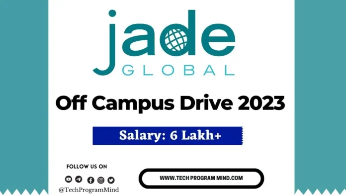 Jade Global Off campus drive 2023