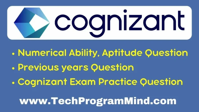 Cognizant Aptitude Questions 2023 2024