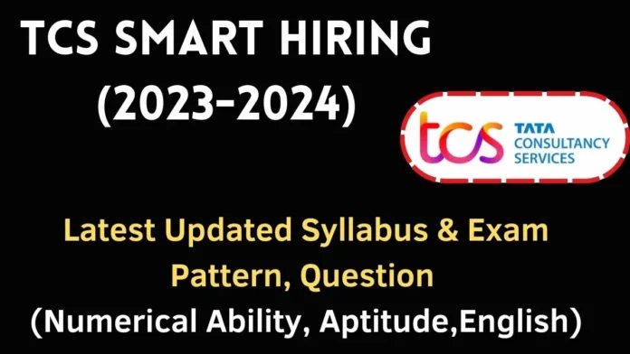 TCS Smart Hiring Syllabus 2024 & Exam Pattern