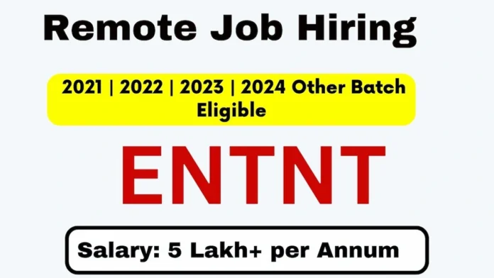 ENTNT Recruitment 2024