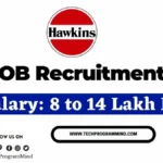 Hawkins Recruitment 2024 | Hawkins management trainee selection process Hawkins Recruitment 2024