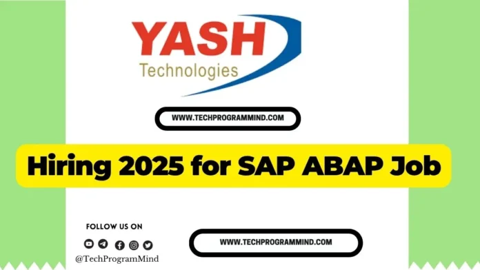 Yash Technologies Job Hiring 2025 for SAP ABAP Job