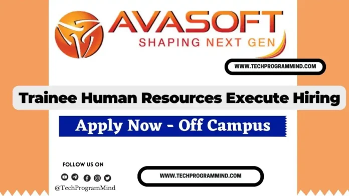 Avasoft Job Hiring 2025 – Trainee HR Executive