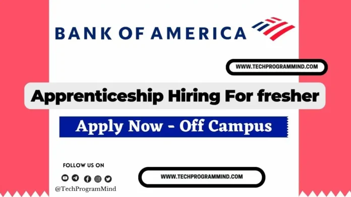 Bank of America Apprenticeship Hiring 2025 for 2026 Batch