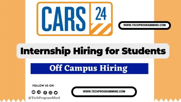 CARS24 Internship Hiring 2026, 2027 Batch