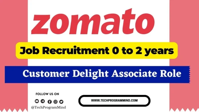 Zomato Hiring 2025 Customer Delight Associate Zomato Hiring 2025 Customer Delight Associate