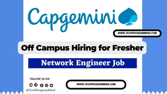 Capgemini Exceller Hiring 2025 - Network Engineer Jobs