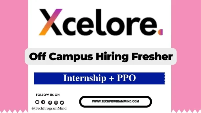 Xcelore Hiring 2026